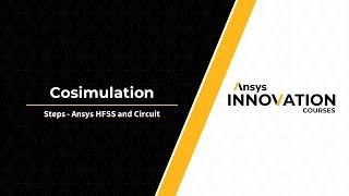 Steps to Co-simulation Using Ansys HFSS and Circuit