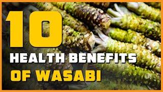 10 Health Benefits of Wasabi