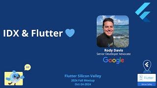 IDX & Flutter by Rody Davis, Senior Developer Advocate - Google