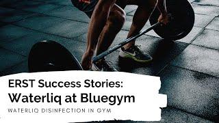 ERST Success Story: Waterliq in Bluegym