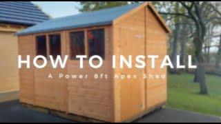 How to install a Power 8ft Wide Apex Garden Shed - Power Sheds Apex Installation Video