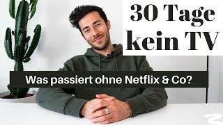 30 TAGE KEIN TV -  was passiert ohne Netflix & co I Mindful Talk