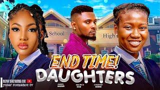 End Time Daughters - Angel Unigwe, Chinenye Nnebe And Maurice Sam New Nigerian Movies