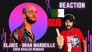 Eljoee - Oran Marseille ( Nadir ben ft. Lakero ) Cheb khaled Remake / Réaction Marocaine.