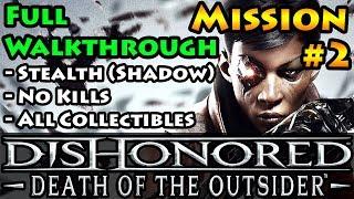 Dishonored - Death of the Outsider - Shadow | Stealth | Mission 2 Follow The Ink