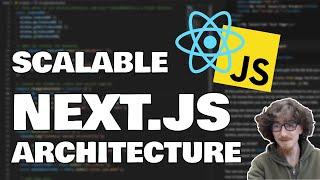 How to Build Scalable Architecture for your Next.js Project