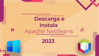 Descargar e Instalar Apache Netbeans 16 - 2023  Windows 11