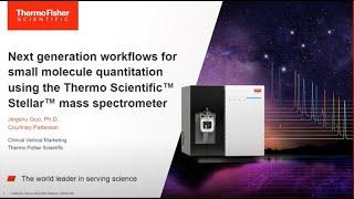 Next-generation workflows for small molecule quantitation using the Thermo Scientific Stellar MS