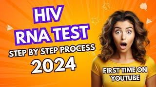 HIV RNA Test  | Step by Step Process 2025