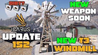 Icarus Week 152 Update! NEW T3 Windmill for Processing & Dirt Resource Pack + NEW Weapon Next Week!