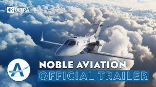 Noble Aviation - Virtual Airline | Microsoft Flight Simulator [Official Trailer]