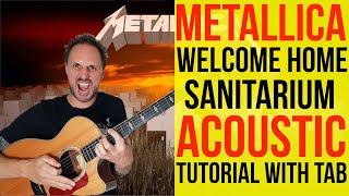 Metallica Welcome Home Sanitarium Acoustic Tutorial