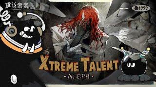 Reverse: 1999 CN - Xtreme Talent ALEPH