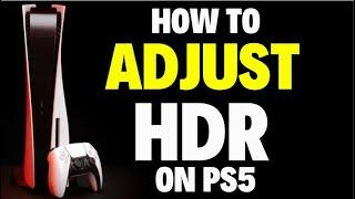 How to Adjust HDR on PS5 | Fix Brightness on PS5