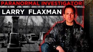 Second Trailer - Paranormal Investigator and Bestselling Author Larry Flaxman