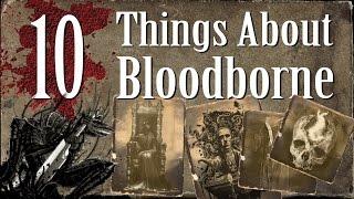 10 Things You Don't Know About Bloodborne Inspiration