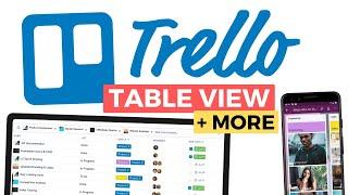 Trello Adds Table View & Lots More...