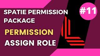 #11 Assign Roles to Permission | Spatie Laravel Permission | Laravel 9 Tutorial