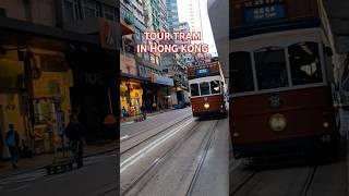 TOUR TRAM IN HONG KONG ! #shorts  #youtubeshorts #travel