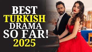 Top 11 Best New Turkish Drama with English subtitles in 2025 So Far!