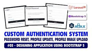 #03 Custom Authentication System Using Laravel 8, Bootstrap 5 & Ajax | Designing Application