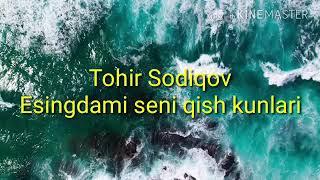 Toxir Sodiqov-ESINGDAMU SENI 