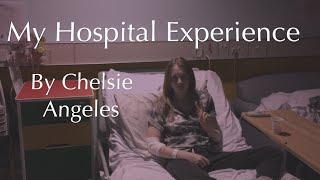 My Hospital Experience | 2015 | Chelsie Angeles