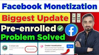 Facebook Monetization Biggest Update | Pre Enrolled Problem Solved | Creator Monetization Tool