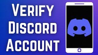 How to Verify Discord Account 2023?