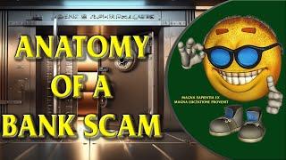 Anatomy of a Bank Scam