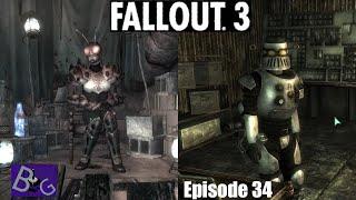 Fallout 3: GOTY Playthrough Episode 34