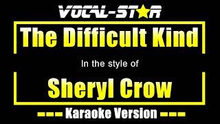 Difficult Kind Karaoke | Sheryl Crow Karaoke Version