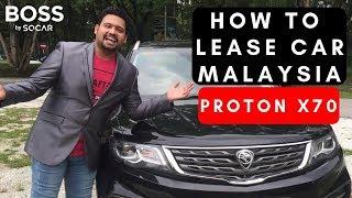 Review of Proton X70 From BOSS By SOCAR | EP2 | How to Lease Car In Malaysia | Car Leasing Benefits