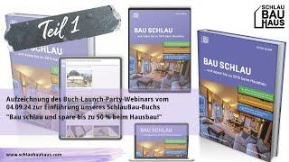 SchlauBau-Haus: „Buch-Launch-Party-Webinar“ am 04.09.24 - Teil 1