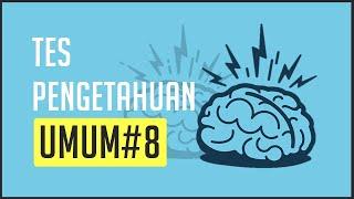 NGAKU PINTAR ? COBA JAWAB TES PENGETAHUAN UMUM #8 INI !