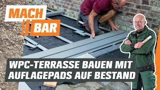 WPC-Terrassendielen verlegen auf Bestandsbelag – mit Auflagepads | OBI