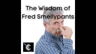 The Wisdom of Fred Smellypants                                                  [19]