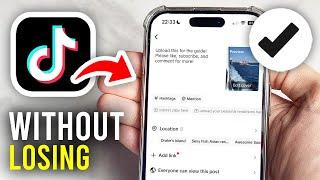 How To Upload TikTok Video Without Losing Quality - Full Guide