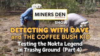 Testing the Nokta Legend in Trashy Ground | Part Two | Miners Den Australia