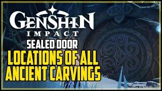 All Ancient Carving Locations Genshin Impact (How to Open Dragonspine Sealed Door)