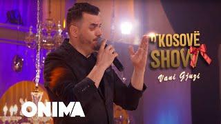 n’Kosove show : Vani Gjuzi : O gurbet