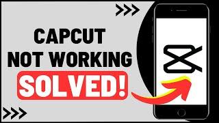 How To Fix CapCut Not Working I CapCut Tutorial