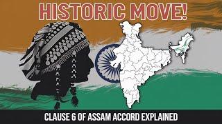 Why Assam's Clause 6 Implementation is a Historic Move: Explained