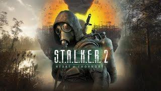 S.T.A.L.K.E.R. 2: Heart of Chornobyl | Патч 1.0.2 | Макс сложность | На 100% | Стрим 2