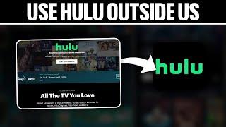 How To Use Hulu Outside US 2024! (Full Tutorial)