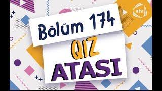 Qız atası - Sinif yoldaşı (174-cü bölüm)