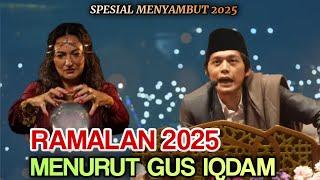 Gue iqdam terbaru - Ramalan 2025 Menurut Gus iqdam !!