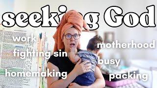 How to Seek God & Actively Fight Sin (even when super busy)