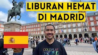 LIBURAN KE MADRID IBU KOTA SPANYOL 