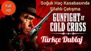 Cold Cross Soğuk Haç Kasabasında Silahlı Çatışma Kovboy Western Filmi Türkçe Dublaj Full İzle